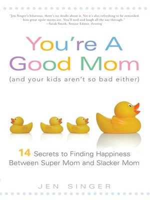 cover image of You're a Good Mom (and Your Kids Aren't So Bad Either)